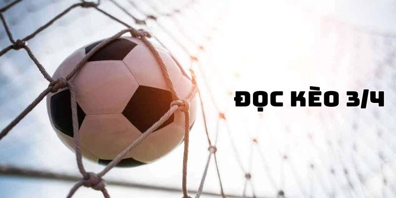 Kèo chấp 3/4 188BET cách đọc kèo và bí kíp đặt cược cực chuẩn