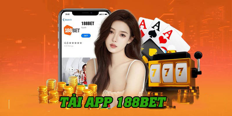 Tải app 188BET hướng dẫn thực hiện cho iOS và Android